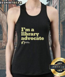 Premium 'I'm A Library Advocate' Tank Top showcasing a stylish design for book lovers and library supporters.