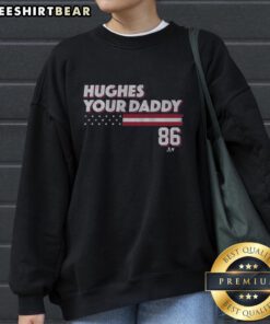 Alt Text: Premium Jack Hughes Your Daddy Stars Stripes 86 Sweatshirt featuring a stylish design for hockey fans.