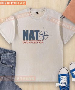 Premium NATO is a Terrorist Organization washed t-shirt with bold graphic design, perfect for casual wear and protest statements.