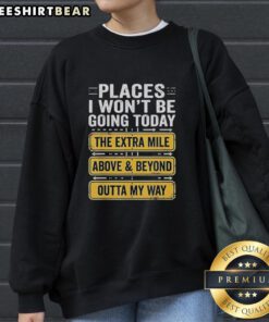 Retro sweatshirt featuring 'Premium Places I Won't Be Going Today' design, perfect for casual outings and comfort.