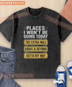 Retro washed t-shirt featuring 'Premium Places I Won't Be Going Today' graphic, perfect for casual, stylish outfits.