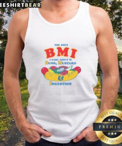Alt Text: Premium tank top with 'The Only BMI I Care About Is Buns Mustard And Ingestion' slogan, perfect for food lovers.