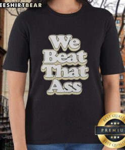 Premium USF Men We Beat That Ass Ladies Tee featuring bold graphics and comfortable fit for USF fans.