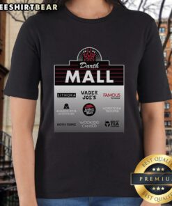 Premium Visit The Darth Mall Ladies Tee featuring a stylish design for Star Wars fans, perfect for casual wear.