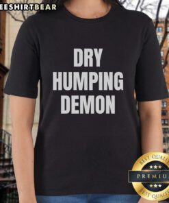 Pretty Dry Humping Demon Ladies Tee featuring colorful graphic design of playful demon characters on a stylish t-shirt.