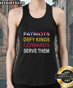 Stylish tank top featuring 'Pretty Patriots Defy Kings, Cowards Serve Them' design, perfect for bold fashion statements.