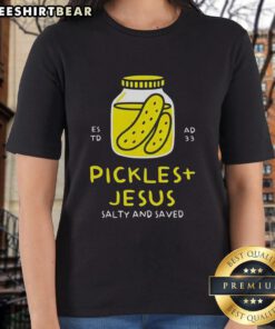Pretty Pickles and Jesus Salty and Saved Ladies Tee featuring a fun graphic design for women who love faith and humor.