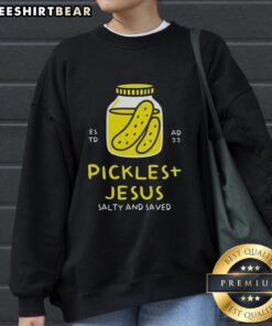 Pretty Pickles and Jesus Salty and Saved sweatshirt featuring vibrant graphics for a trendy faith-inspired look.