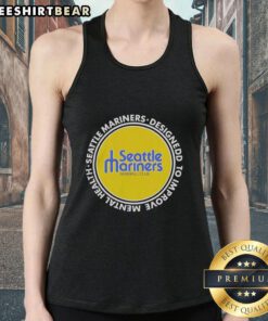 Stylish Seattle Mariners tank top designed to boost mental health, featuring vibrant colors and uplifting graphics.