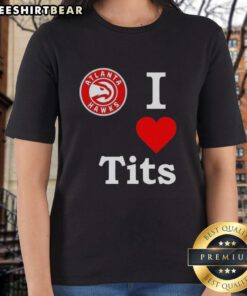 Top Atlanta Hawks 'I Love Tits' Ladies Tee showcasing stylish team spirit for female fans.