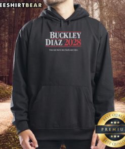 Top Buckley Diaz 2028 'You Can Have My Back Any Day' hoodie in stylish design, perfect for casual wear.
