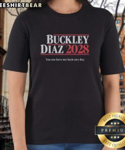 Top Buckley Diaz 2028 'You Can Have My Back Any Day' ladies tee featuring bold graphic design on a stylish t-shirt.