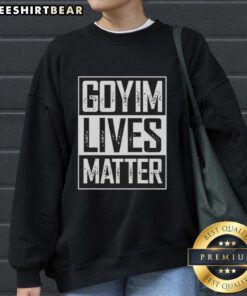 Top Goyim Lives Matter logo sweatshirt featuring bold text and a stylish design for comfortable, casual wear.