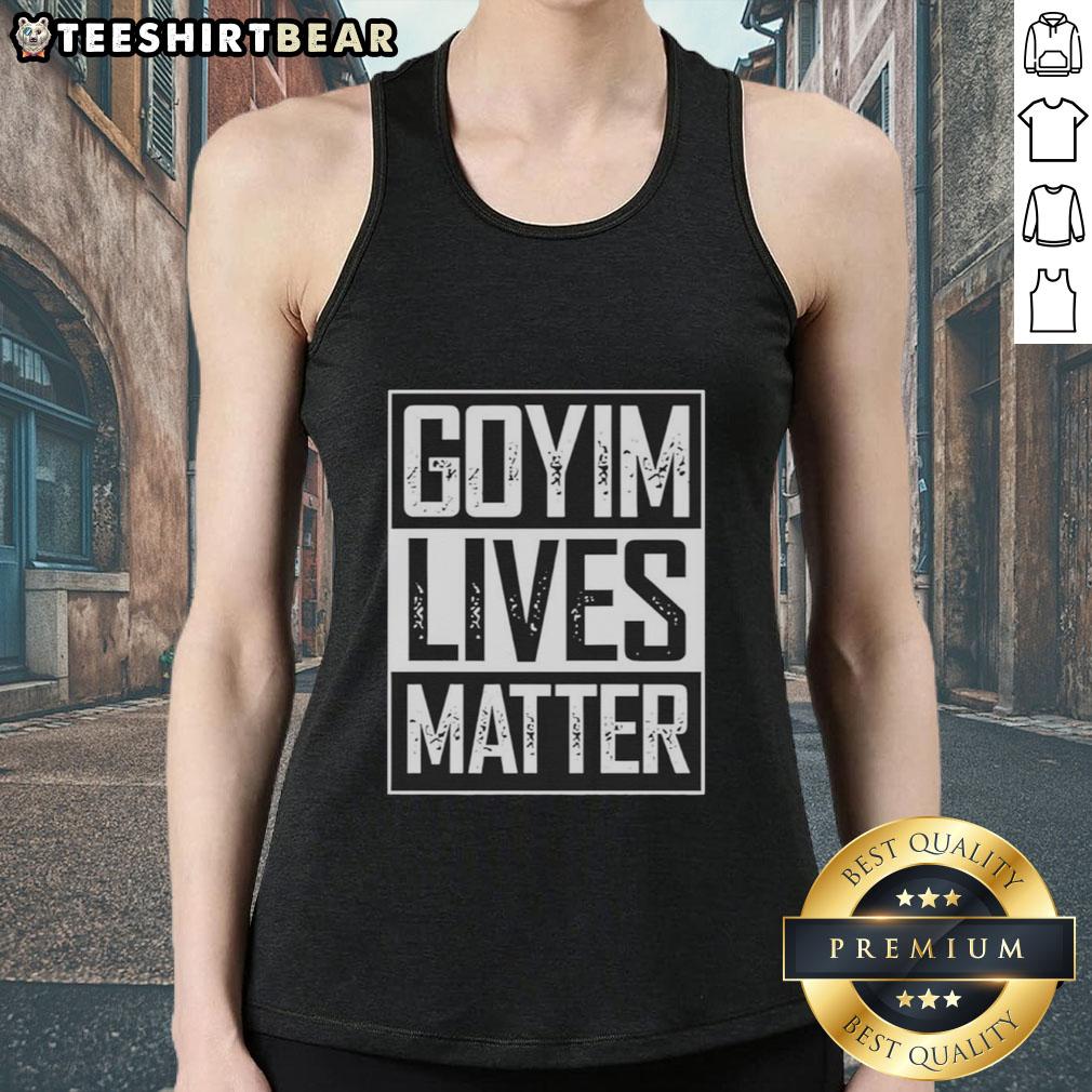Top Goyim Lives Matter logo tank top featuring bold text on a stylish design for statement fashion.
