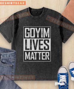 Alt Text: Top Goyim Lives Matter logo on a washed t-shirt, promoting unity and social awareness in fashion.