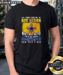 Die-hard Dallas Cowboys fan T-shirt: 'I may live in New Mexico but win, lose, or tie I'm a Cowboys fan till I die.'