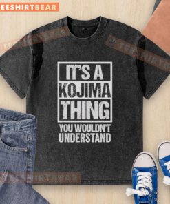 Top It's A Kojima Thing You Wouldn't Understand washed t-shirt featuring unique graphic design and casual fit.