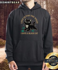 Black cat hoodie with 'Top Luck is for the Weak' slogan, perfect for cat lovers and cozy fashion enthusiasts.