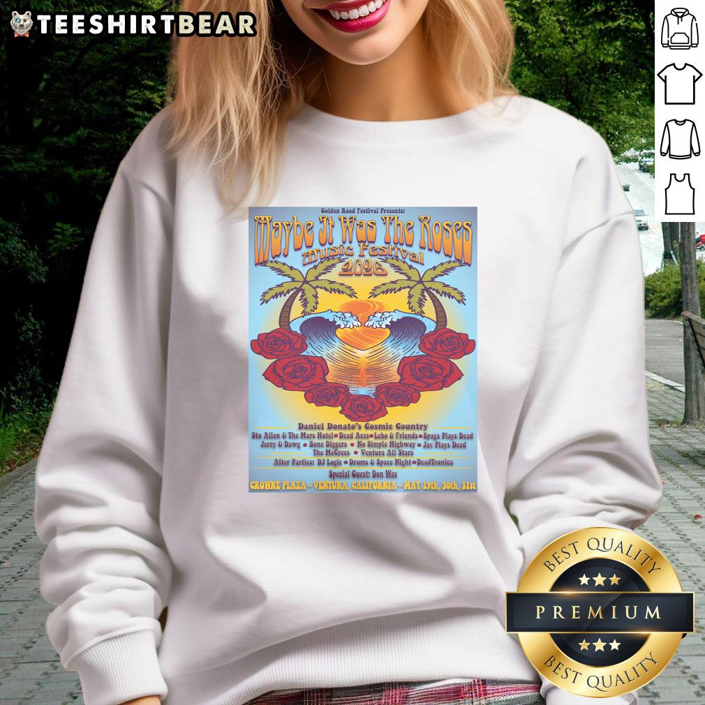 Top Maybe It Was The Roses Festival sweatshirt from Crowne Plaza Ventura, CA, May 20-31, 2026, featuring vibrant floral design.