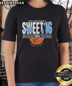 Alt Text: Top North Carolina Tar Heels Sweet 16 2026 NCAA Women's March Madness Four It All ladies tee shirt design.