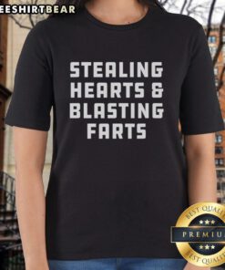 Top stealing hearts and blasting farts joke sarcastic ladies tee, featuring a fun graphic design perfect for humor lovers.