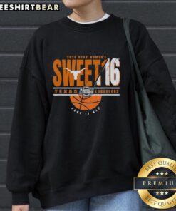 Alt Text: Top Texas Longhorns NCAA Women's Sweet 16 2026 sweatshirt for Men's March Madness Four It All.