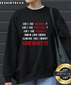 Alt Text: Top The Baddest Mofo Low Down Around This Town sweatshirt featuring bold graphic design and stylish fit.