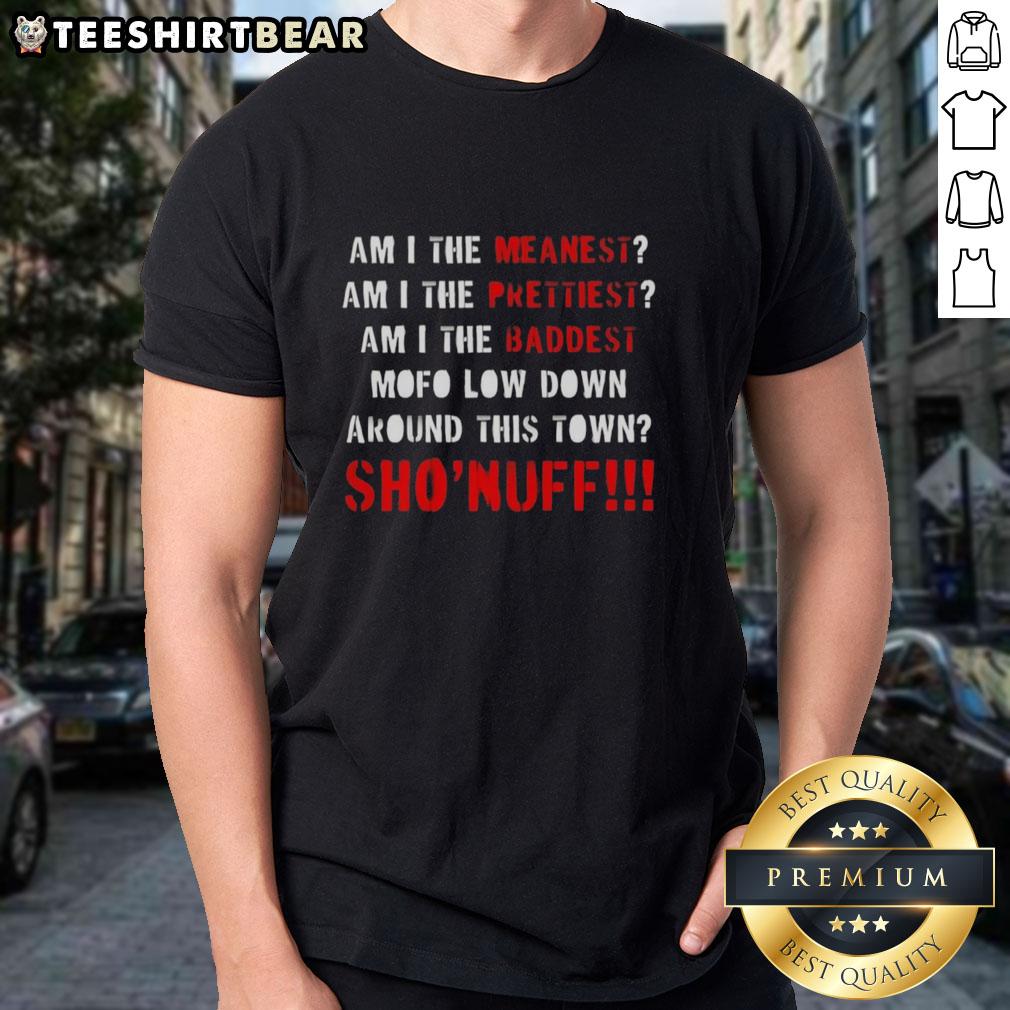 Alt Text: Top The Baddest Mofo Low Down Around This Town T-Shirt featuring bold graphic design and stylish fit for casual wear.