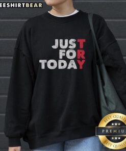 Cozy 'Top Try Just For Today' sweatshirt in soft fabric, perfect for casual wear and uplifting daily motivation.