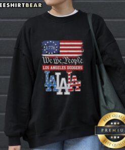 Top We The People Los Angeles Dodgers American Since 1776 sweatshirt featuring patriotic design and team logo.