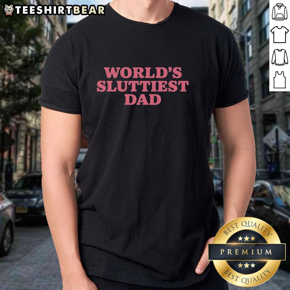 Funny 'Top World's Sluttiest Dad' T-shirt design featuring bold text and playful graphics, perfect for humorous gifts.