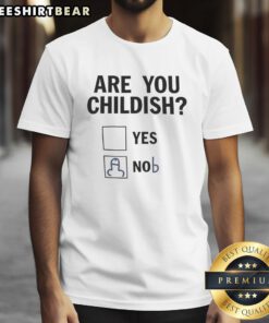 Awesome Are You Childish Funny T-Shirt featuring a playful design, perfect for casual outings and humorous fashion.