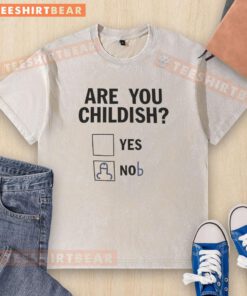 Funny washed t-shirt with 'Are You Childish?' slogan, perfect for playful and humorous casual wear.