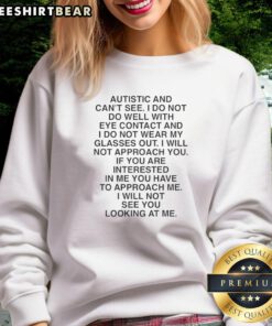 Autistic sweatshirt featuring the phrase 'I do not do well with eye contact' in a stylish design.