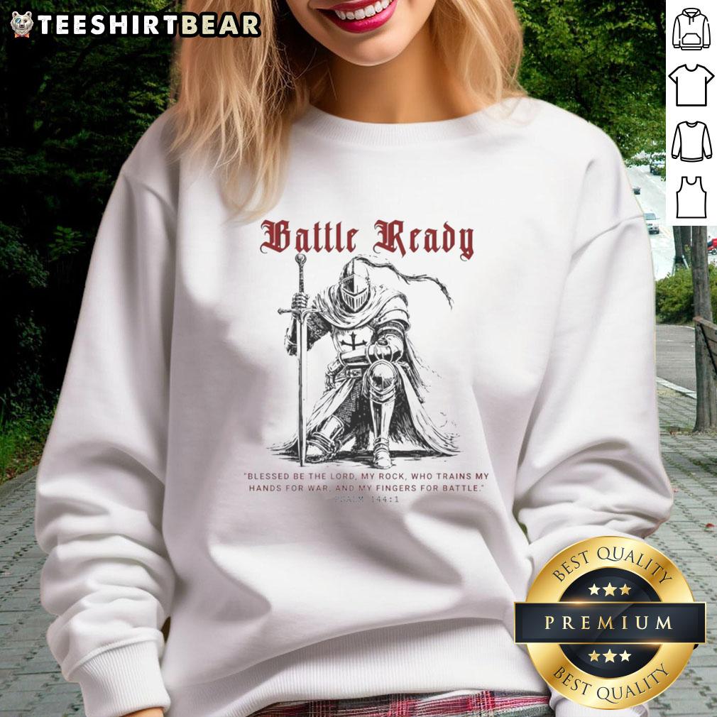 Awesome Battle Ready Psalm 144:1 Christian sweatshirt featuring bold text and a stylish design for faith-inspired fashion.