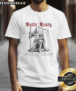 Awesome Battle Ready Psalm 144:1 Christian T-Shirt featuring bold text and a stylish design for faith-inspired fashion.