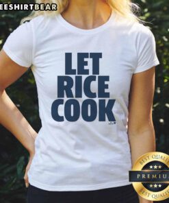 Awesome Ben Rice Let Rice Cook Ladies Tee featuring a stylish design perfect for rice lovers and food enthusiasts.