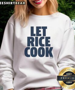 Awesome Ben Rice Let Rice Cook sweatshirt featuring a stylish design perfect for casual wear and food enthusiasts.