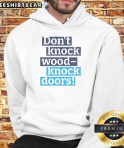 Awesome Don't Knock Wood Knock Doors Hoodie featuring a stylish design, perfect for casual wear and unique expression.