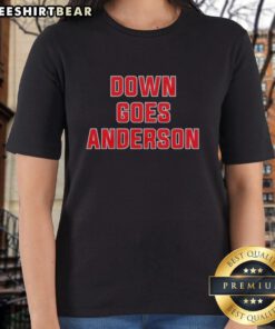 Awesome Down Goes Anderson Cleveland Guardians baseball ladies tee showcasing team spirit and stylish design.