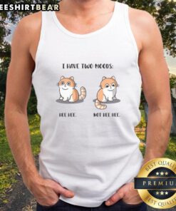 Awesome I Have Two Moods Hee Hee Not Hee Hee tank top design featuring playful text and vibrant colors.
