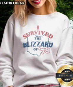 Alt Text: Awesome I Survived The Blizzard Of 78 Sweatshirt featuring winter-themed design and vibrant colors.