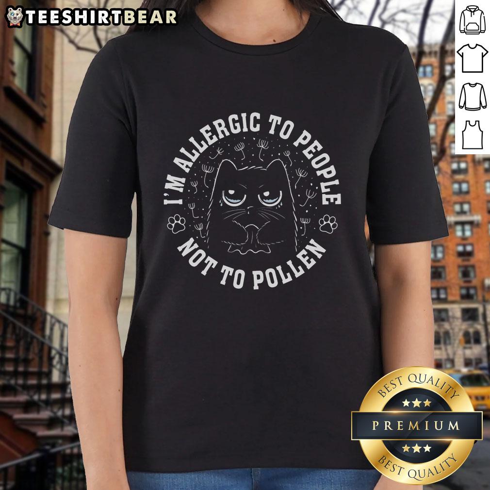 Awesome I'm Allergic to People Not Pollen Cat Ladies Tee shirt featuring a playful cat design and humorous text.
