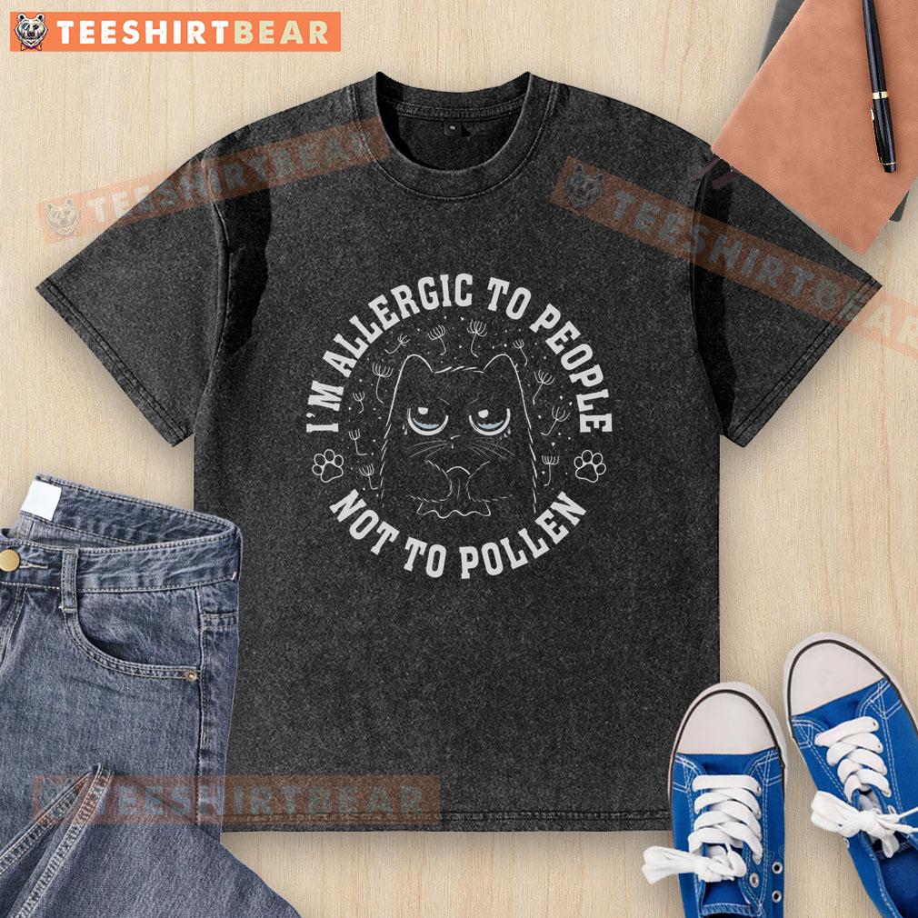 Awesome I'm Allergic to People Not Pollen Cat Wash T-Shirt featuring a playful cat design, perfect for allergy sufferers.