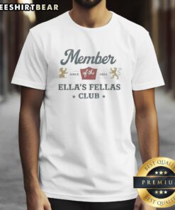 Awesome Member Since 2023 Ella's Fellas Club T-Shirt featuring vibrant design and club logo, perfect for fans and members.