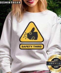 Awesome Safety Third Sign Sweatshirt featuring bold graphic design, perfect for safety enthusiasts and casual wear.