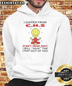 Awesome Tweety Looney Tunes hoodie featuring 'I Suffer From CHS Can't Hear Shit' graphic design.