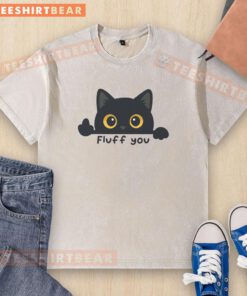 Cute Fluff You Cat washed t-shirt featuring an adorable cat graphic, perfect for cat lovers and casual wear.