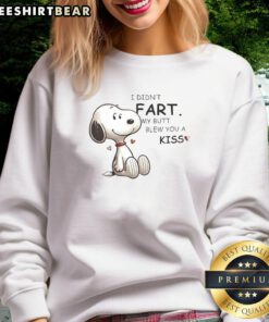 Alt Text: Cute Snoopy sweatshirt featuring 'I Didn't Fart, My Butt Blew You A Kiss' design, perfect for Peanuts fans.