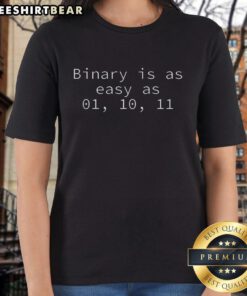 Funny Binary Is As Easy As 01 10 11 Ladies Tee design featuring humorous text and playful graphics.